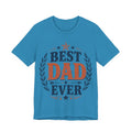 Best Dad Ever T-Shirt – Perfect Gift for Father’s Day