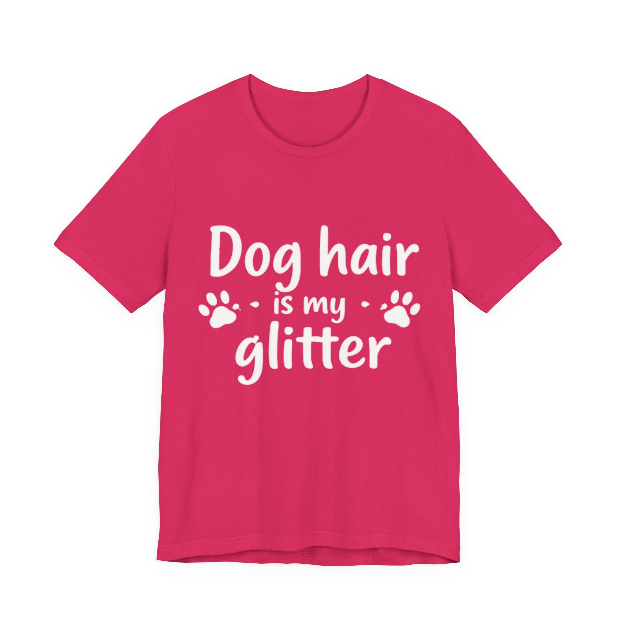 Dog Hair Is My Glitter 🐾✨
