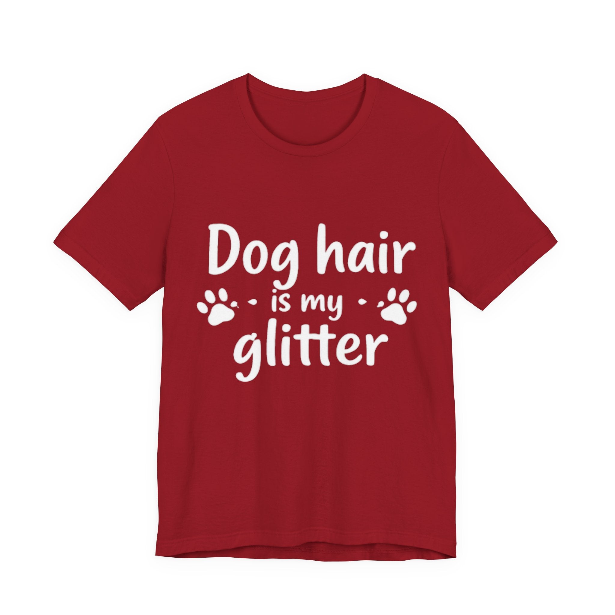 Dog Hair Is My Glitter 🐾✨