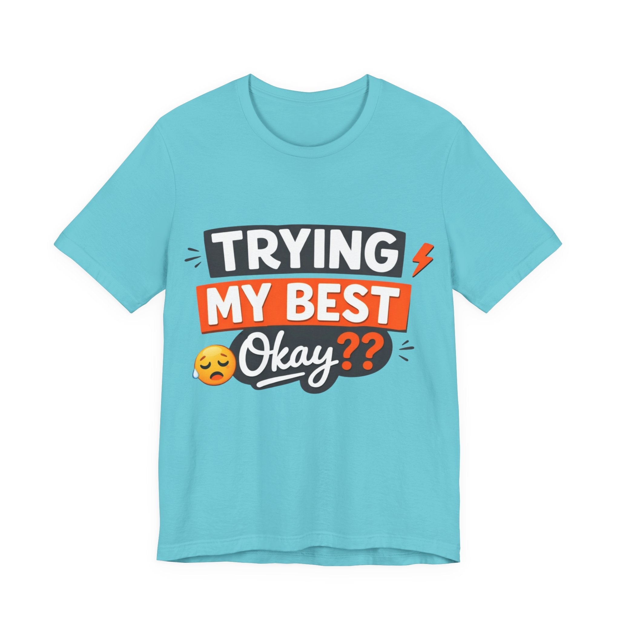 Trying My Best, Okay?