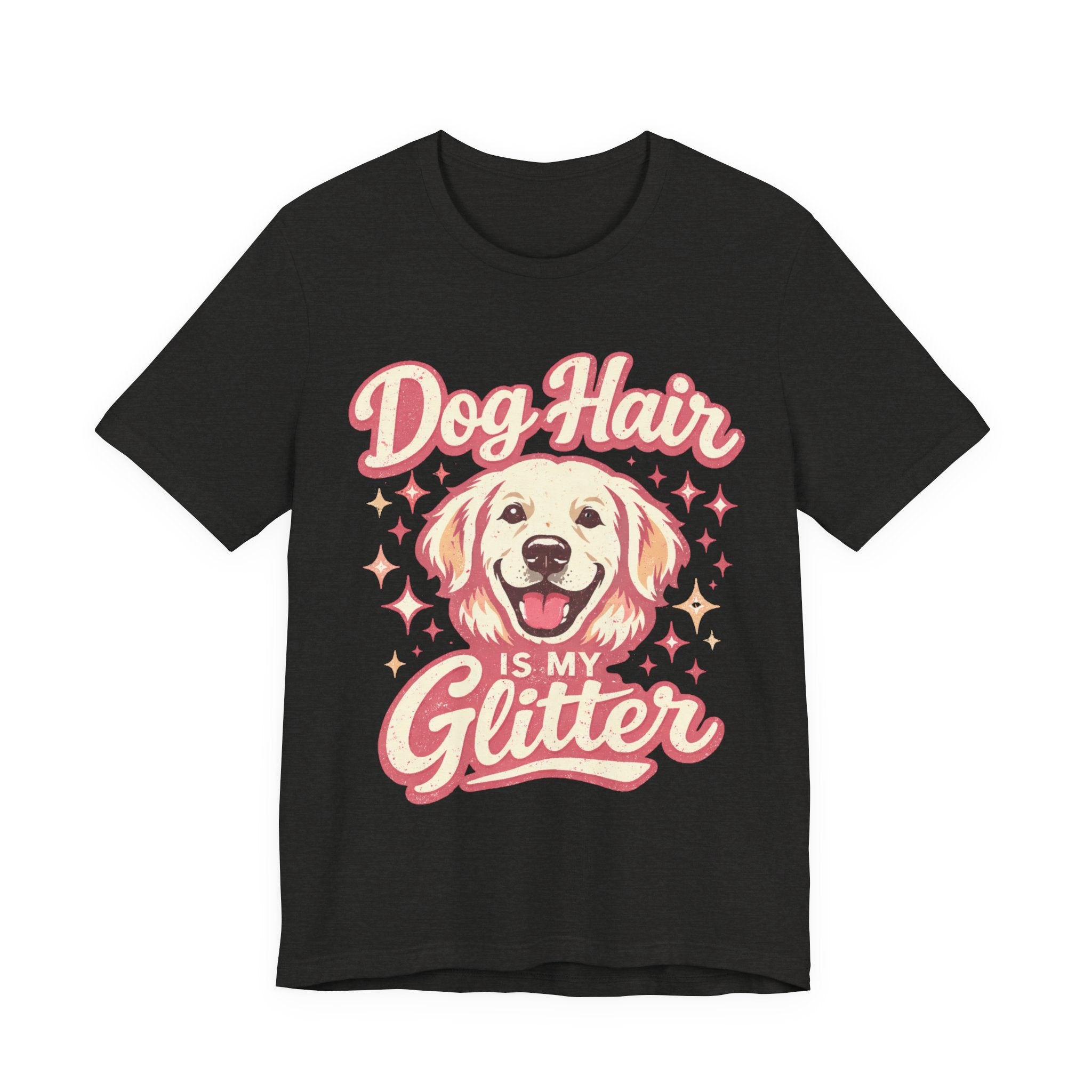 Dog Hair Is My Glitter ✨🐾