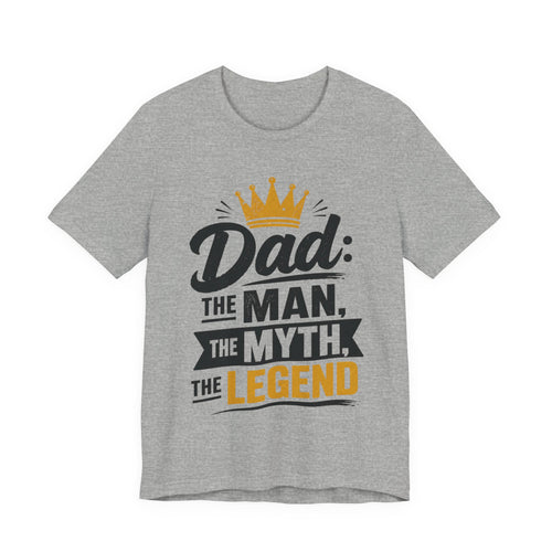 Dad The Man The Myth The Legend T-Shirt | Funny Father's Day Gift