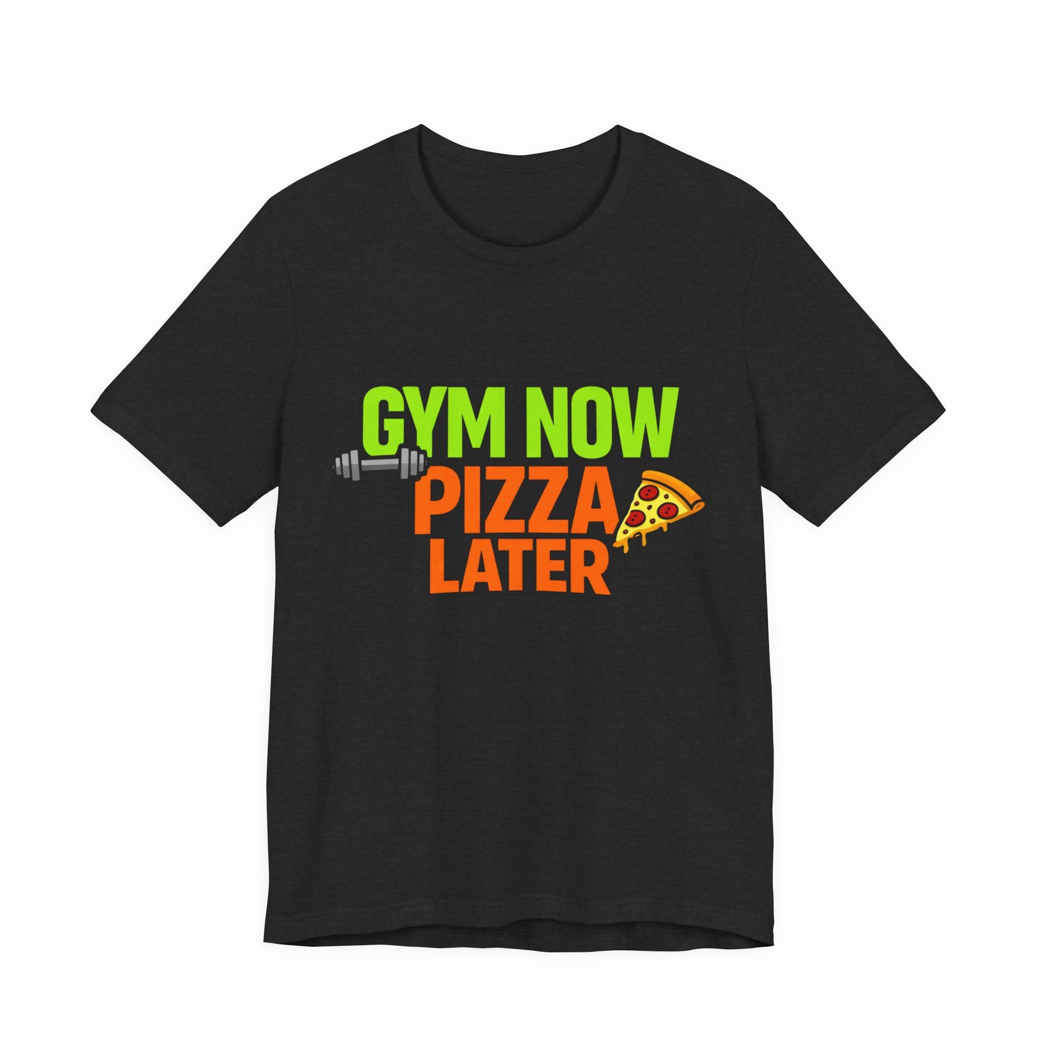 Gym Now Pizza Later T-Shirt – Funny Fitness & Food Lover Tee 🍕💪