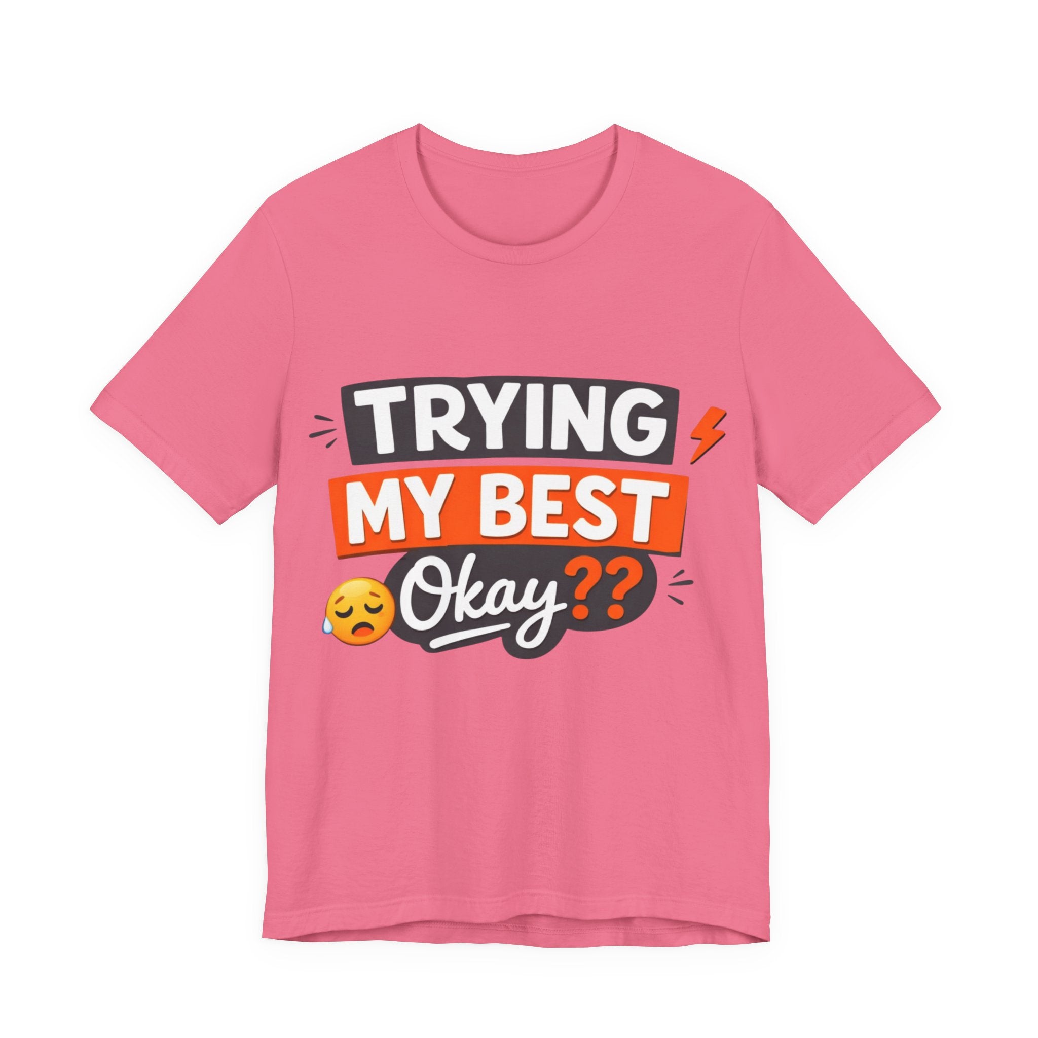 Trying My Best, Okay?