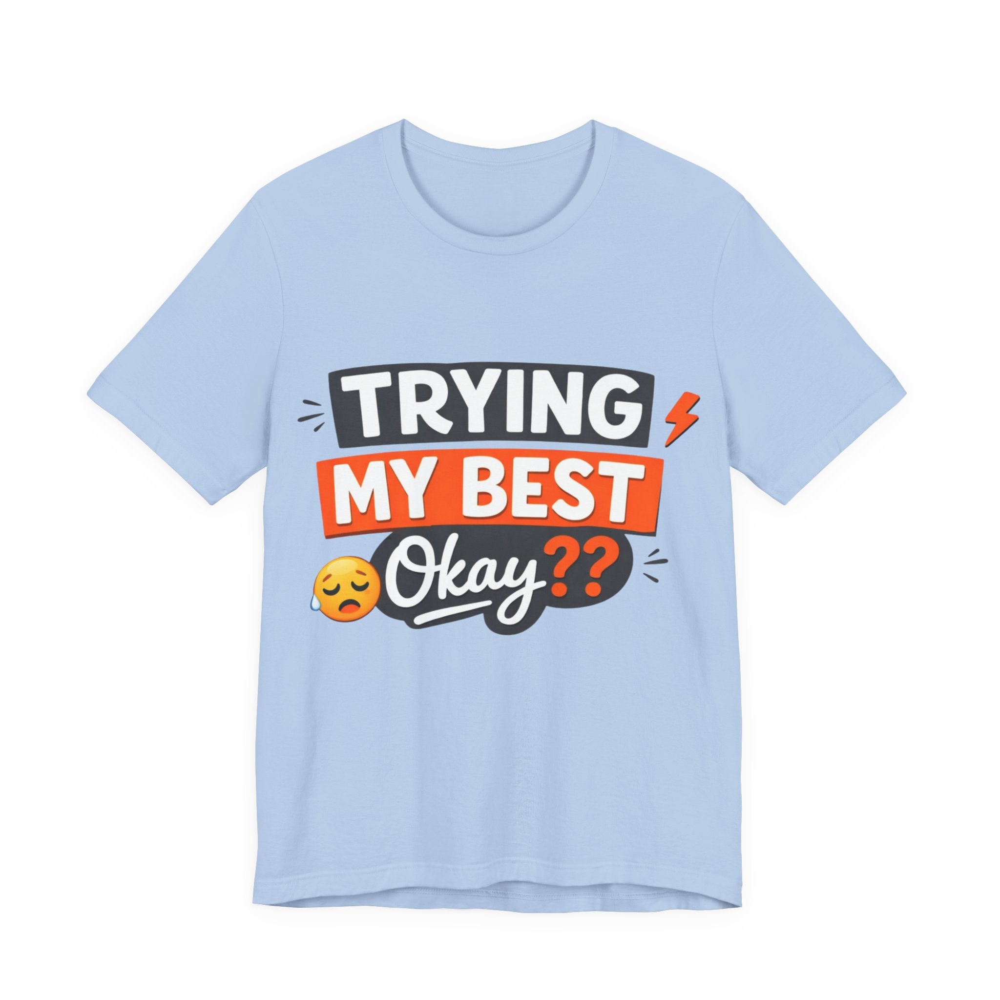 Trying My Best, Okay?