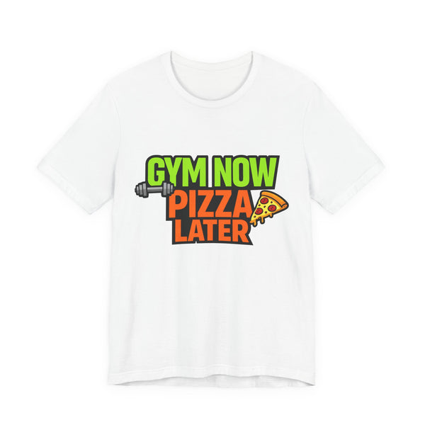 Gym Now Pizza Later T-Shirt – Funny Fitness & Food Lover Tee 🍕💪