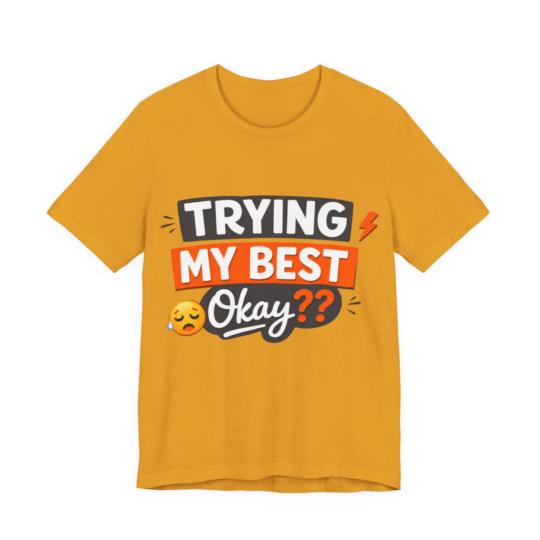 Trying My Best, Okay?